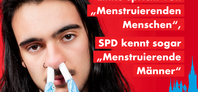 Linke spricht von „Menstruierenden Menschen“, SPD kennt sogar „Menstruierende Männer“