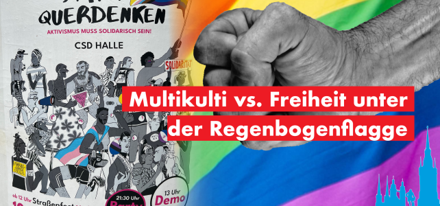 Multikulti vs. Freiheit unter der Regenbogenflagge