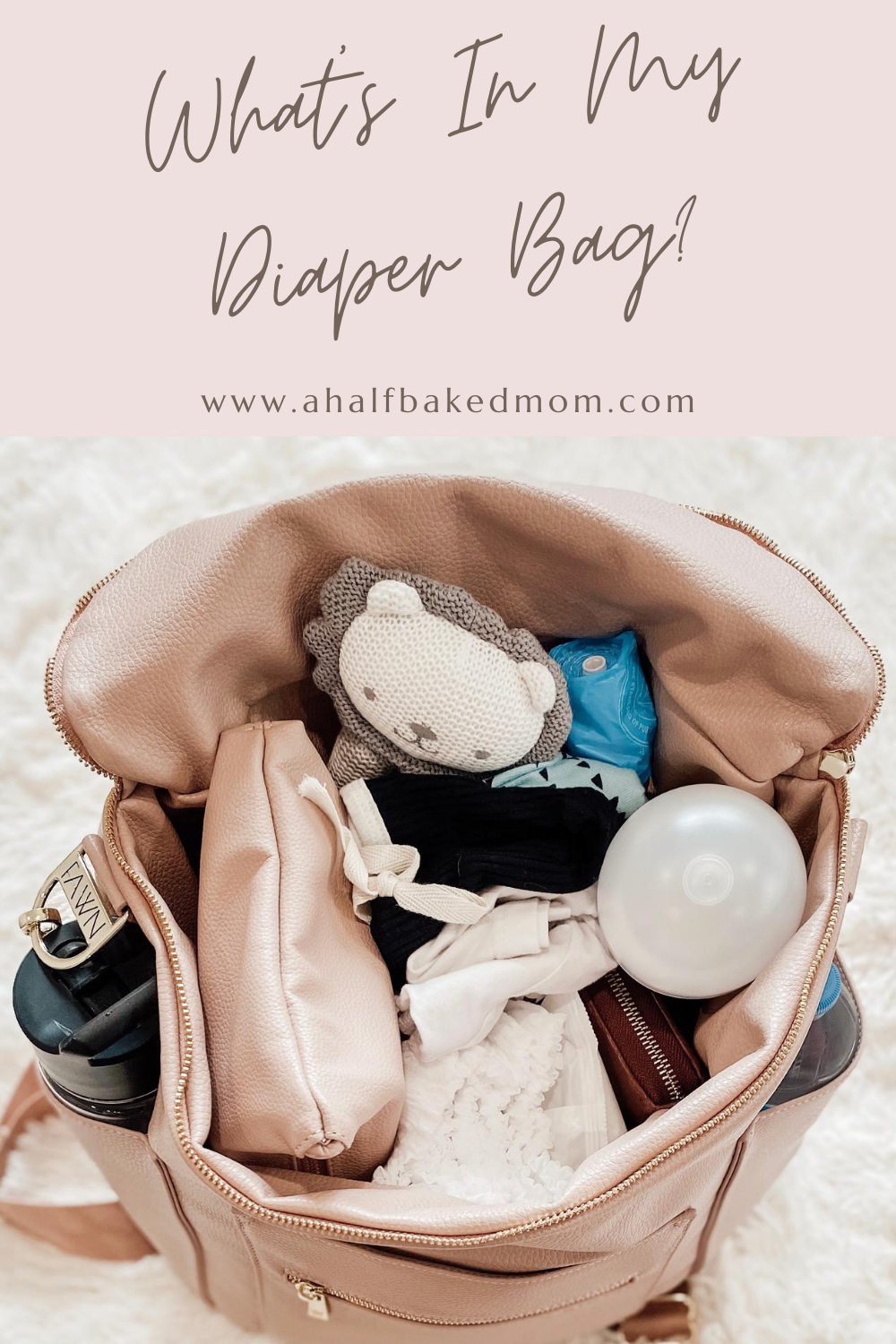 Diaper Bag Essentials: What\'s in My Diaper Bag?