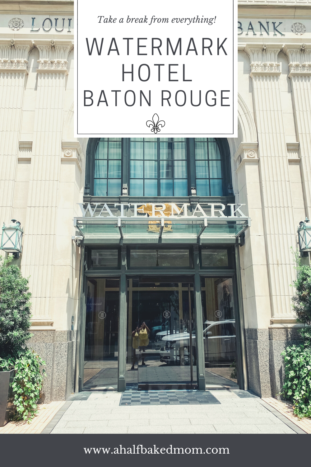 Staycation At The Watermark Hotel in Downtown Baton Rouge