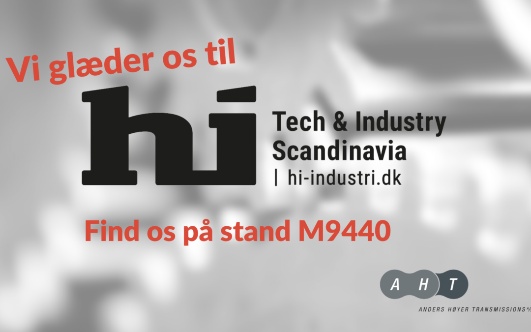 AHT på hi Tech & Industry Scandinavia i næste uge