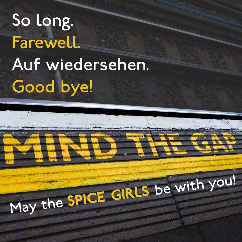 So long, Farewell, Auf wiedersehen, Good bye!