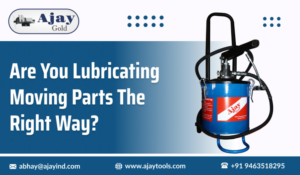 Are You Lubricating Moving Parts the Right Way