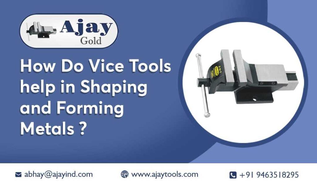 How Do Vice Tools Help in Shaping and Forming Metals