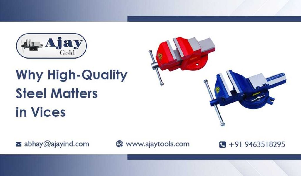 Why High-Quality Steel Matters in Vices