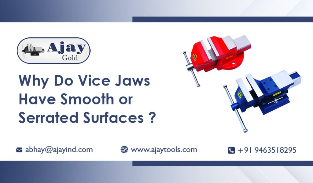 Why Do Vise Jaws Have Smooth or Serrated Surfaces