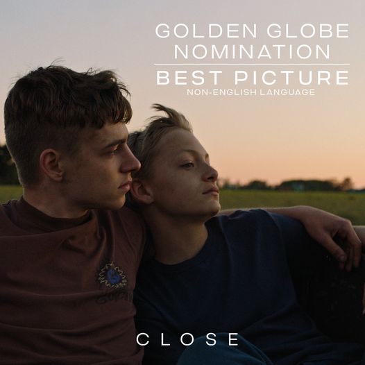 CLOSE is nominated for Golden Globes, Satellite Awards and Critics Choice Awards