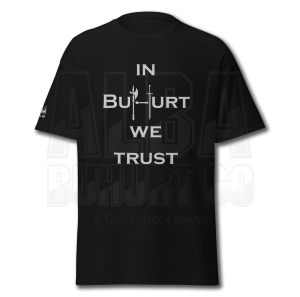 Black t0shirt with silver "in buhurt we trust"