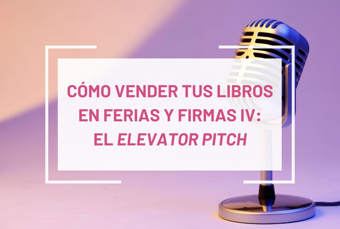 Qué es un elevator pitch