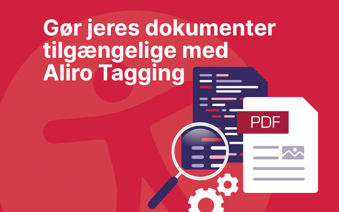 Gør jeres dokumenter tilgængelige med Aliro Tagging