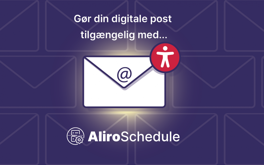 Gør din digitale post tilgængelig med Aliro Schedule