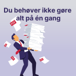 Sådan prioriterer du arbejdet med eksisterende dokumenter