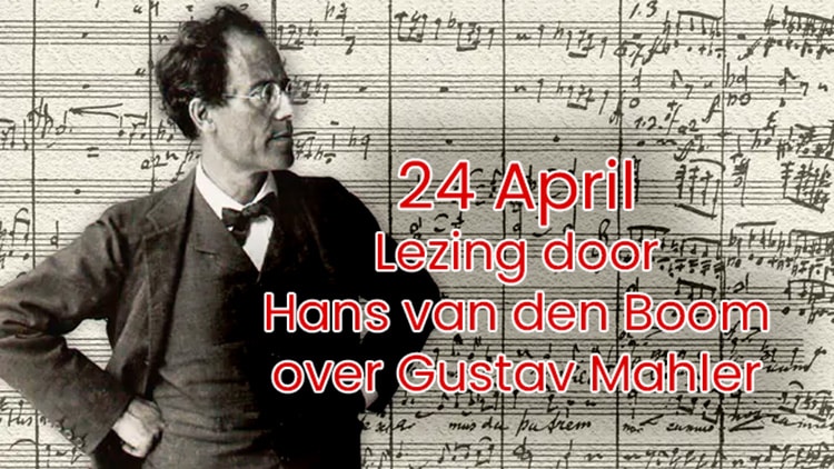 Societeit: lezing over Gustav Mahler
