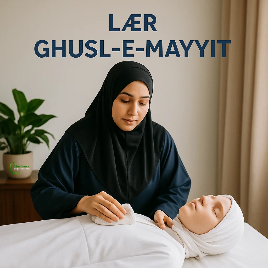 Lær ghusl e mayyit - muslim begravelse - Al Muslimsk Begravelsesbyrå Lær ghusl e mayyit - muslim begravelse