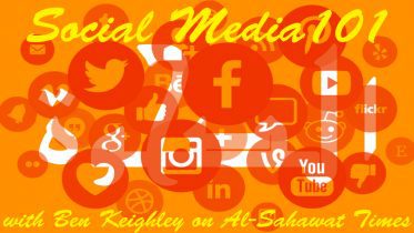 social media 101 al sahawat times ben keighley