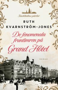 De fenomenala fruntimren på Grand Hotel