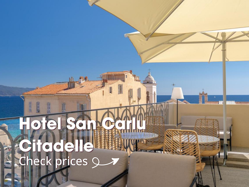 3 Week Corsica Itinerary: Why You Must Go on a Road Trip Corsica Itinerary - Hotel San Carlu Citadelle