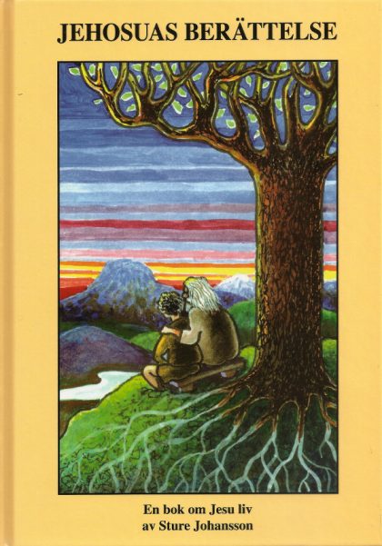 Jehosuas berättelse - en bok om Jesu liv