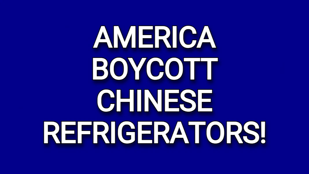 Americans don’t buy Chinese Refrigerators! Open this post to be guided to our website “America Boycott Chinese Refrigerators! “