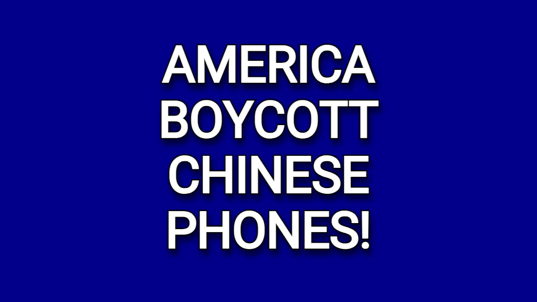Americans don’t buy Chinese phones! Open this post to be guided to our website “America Boycott Chinese Phones! “