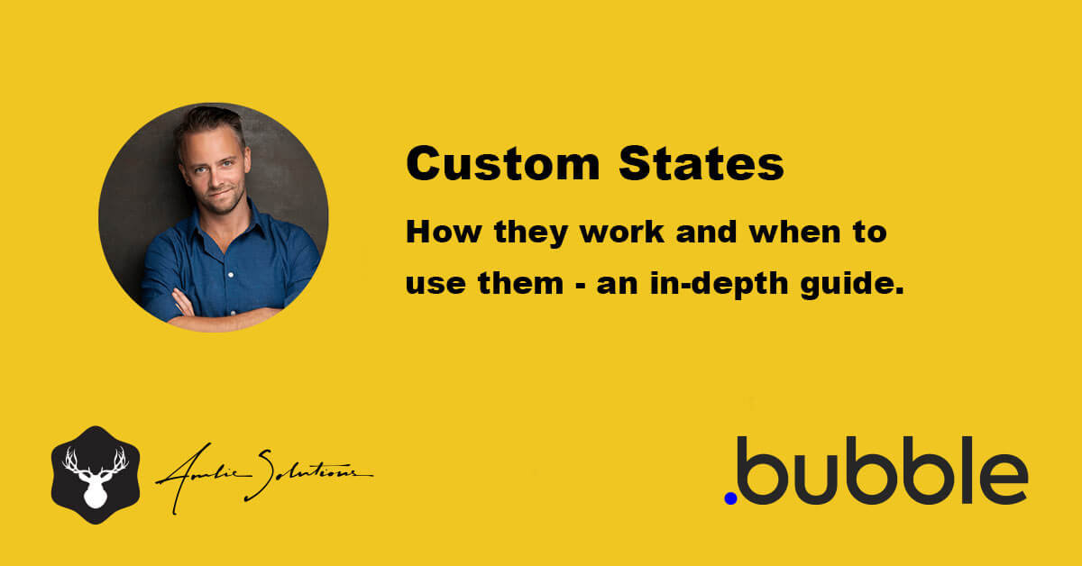 Custom States in Bubble - Amlie Solutions