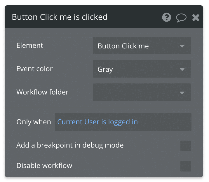 Bubble conditions used to stop a Workflow from running if the User is not logged in.