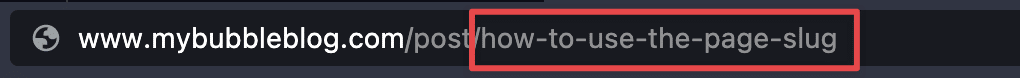 How to use the Page Thing in Bubble Showing a URL that's Using the page Thing in Bubble to load it by its slug