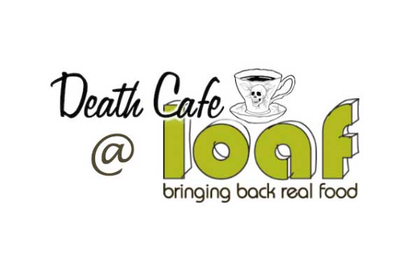 Death Cafe at Loaf in Stirchley