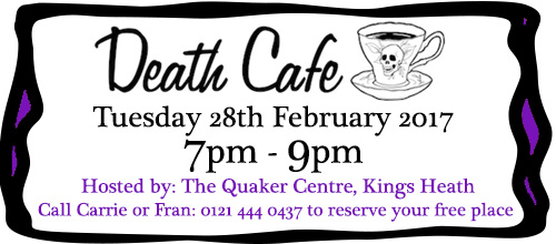 Death Cafe 28th Feb’17
