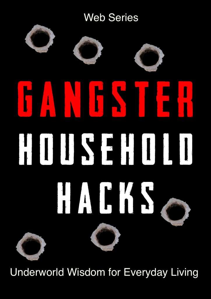 Gangster Household Hacks Series Poster