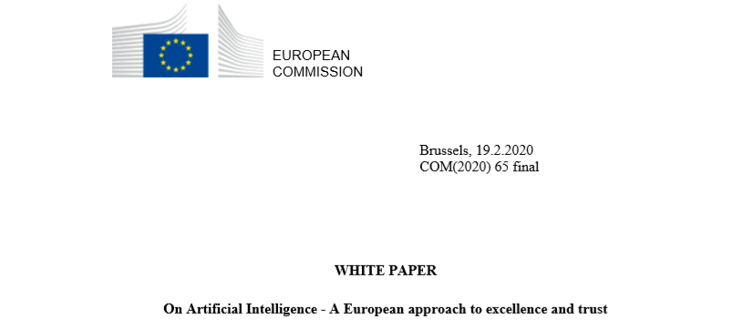 WHITE PAPER On Artificial Intelligence - A European approach to excellence and trust