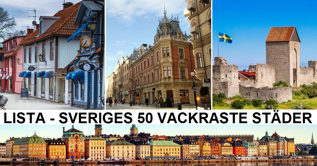 Här följer vår lista över Sveriges 50 vackraste städer.