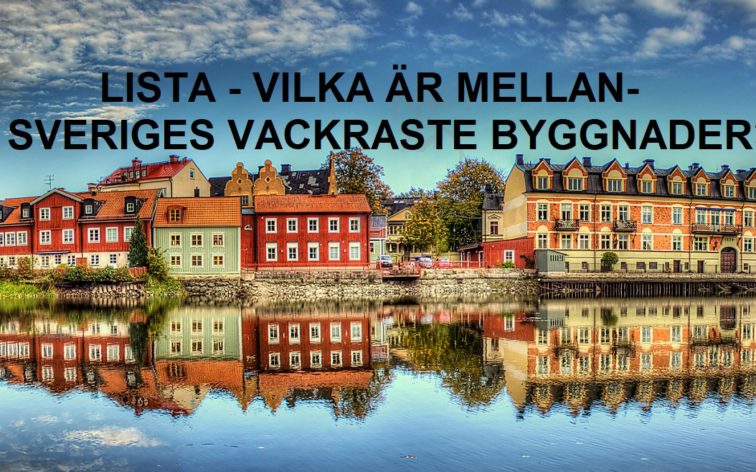 Lista - MellanSveriges vackraste byggnader, dvs vackrast i Södertälje, Söderköping, Strängnäs, Norrtälje, Enköping, Arboga, Askersund, Lindesberg, Torshälla, Trosa, Nora, Flen, Vadstena, Motala, Mariefred, Vaxholm, Nyköping, Eskilstuna, Sigtuna och Köping.