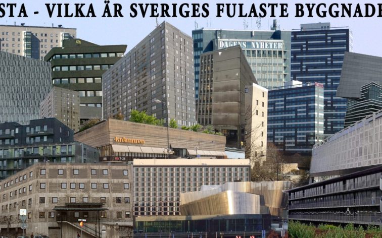 Vilken är Sveriges fulaste byggnad?