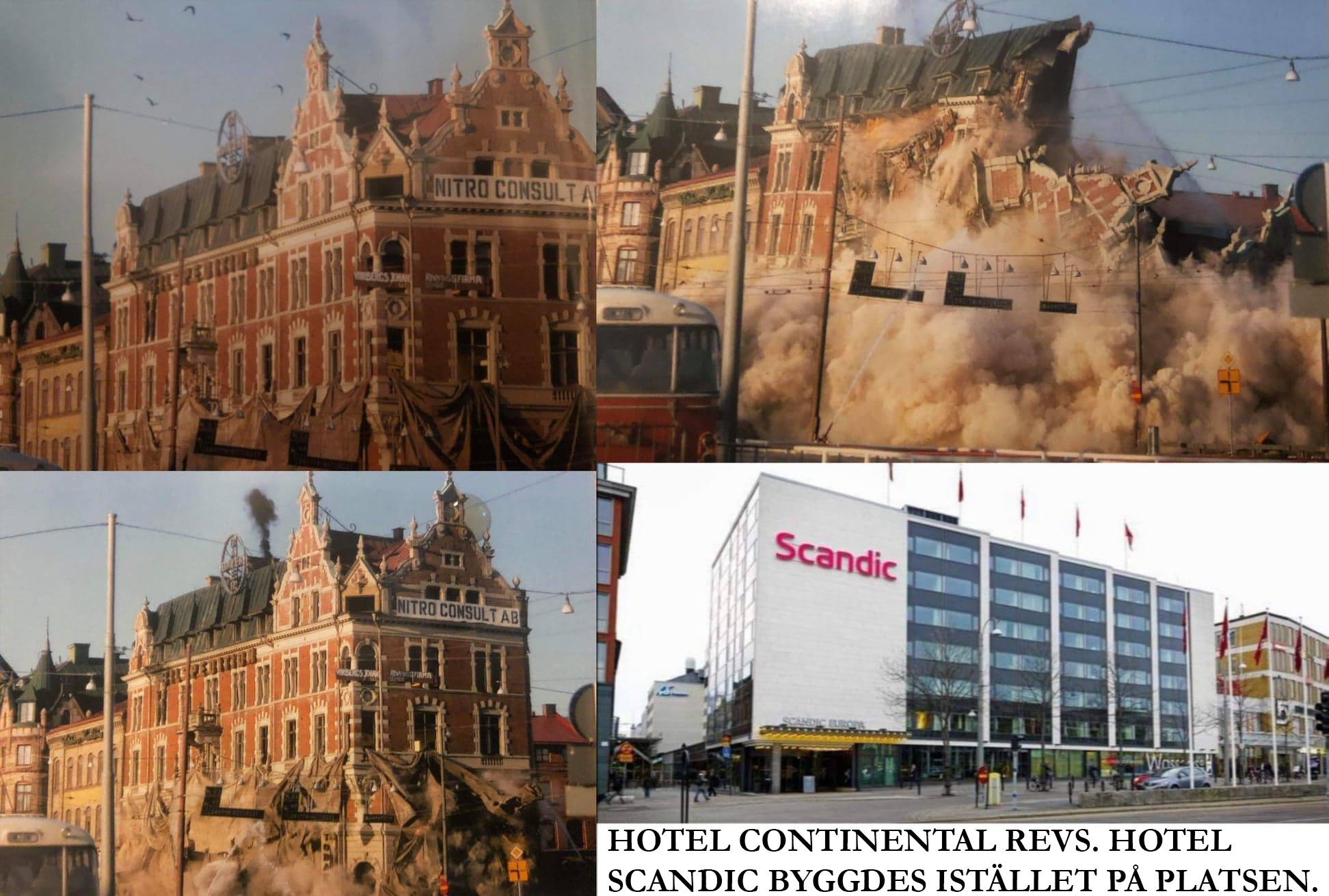Hotel Continental revs så att Scandic Europa kunde byggas på platsen.