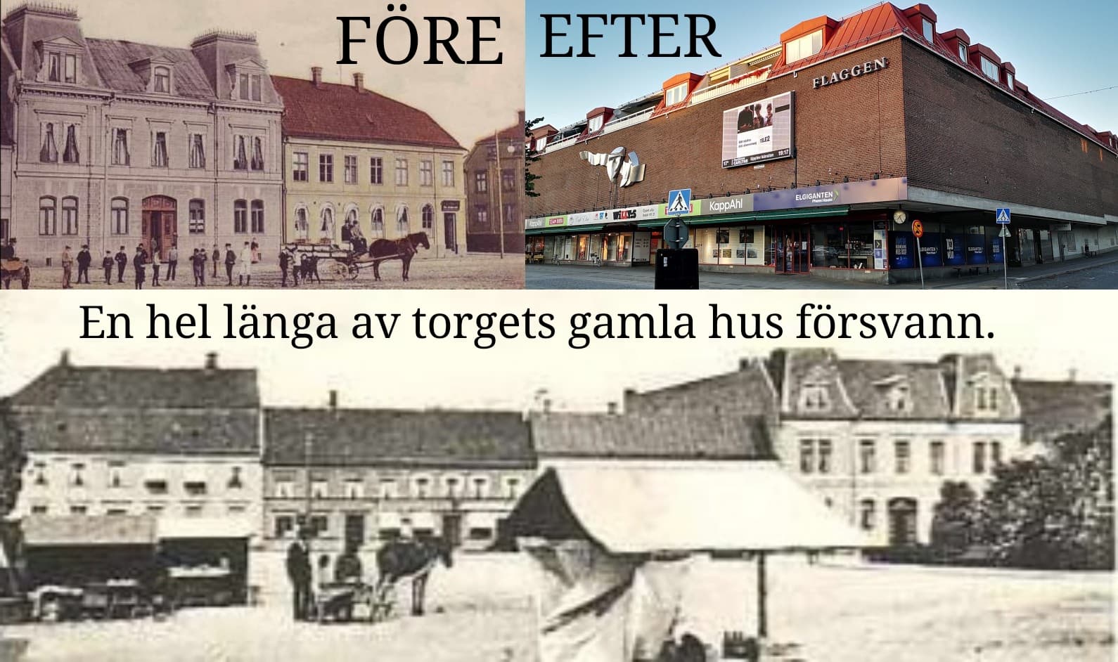 Före och efter på stortorget i Karlshamn. Hela 5 hus försvann.