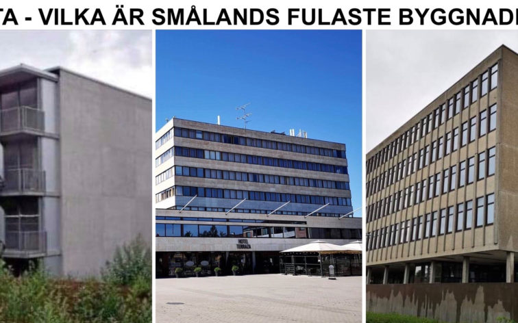 Lista - Smålands fulaste byggnader, dvs fulast i Kalmar, Eksjö, Växjö, Jönköping, Ljungby, Nässjö, Vimmerby, Västervik, Oskarshamn, Älmhult och Vetlanda.