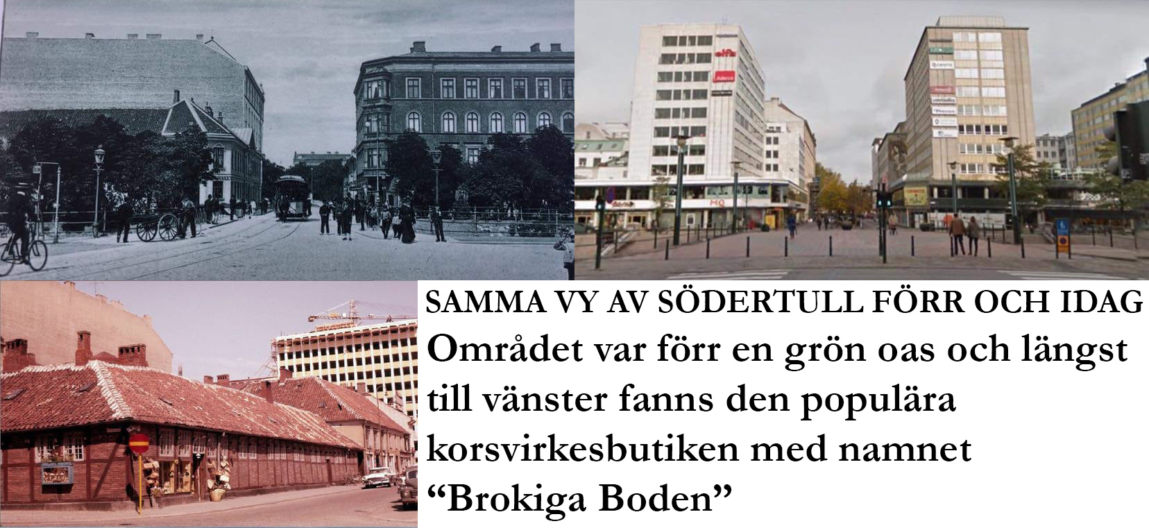 Södertull i Malmö har inte alltid bestått av fula lådor.