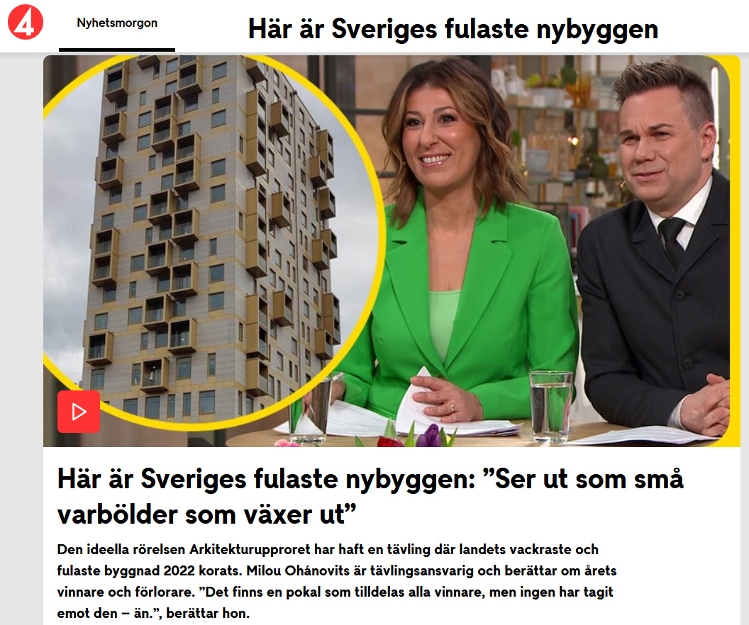 Tidigt på morgonen den 15 mars 2023 var vår tävlingsansvarige Milou Ohánovits med i Nyhetsmorgon på TV4 för att presentera topp 3 i våra två kategorier, dvs finaste och fulaste nybygget 2023.