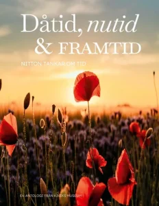 Dåtid, Nutid & Framtid