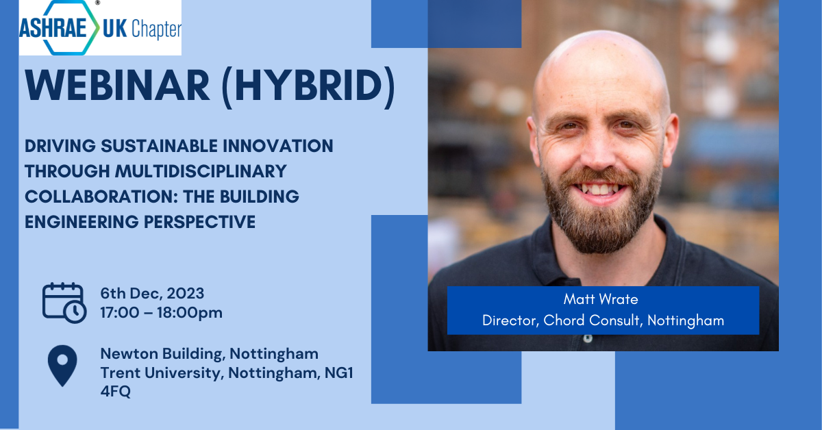 Webinar (Hybrid): Driving Sustainable Innovation through Multidisciplinary Collaboration: The Building Engineering perspective – ashrae.uk
