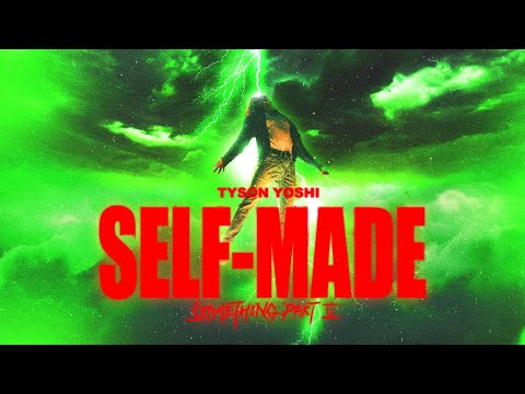 TYSON YOSHI - Self-Made (Something pt.2) Official Music Video