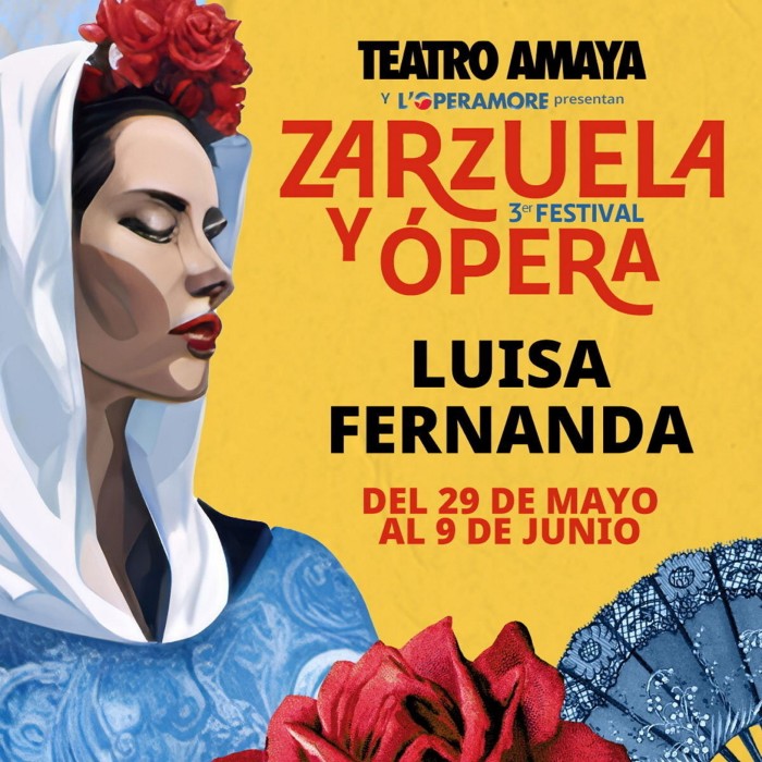 A yellow poster featuring an illustration of a woman in a blue dress, holding a blue fan, and wearing a white headdress with a red flower in her hair, by Teatro Amaya, advertising its forthcoming production of ‘Luisa Fernanda’ 