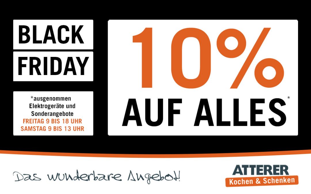 Black Friday 2023 bei Atterer Kochen & Schenken