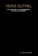 Heinz Duthel: the Systems of Governmental Political Economy I