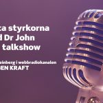 Hitta styrkorna med Dr John – en talkshow