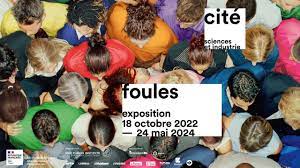 Expo « Foules » à la Cité des Sciences