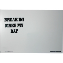 Skylt Break In! Make My Day