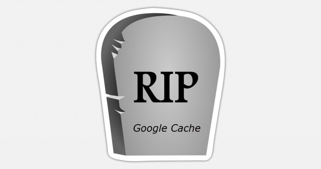 RIP Google cache