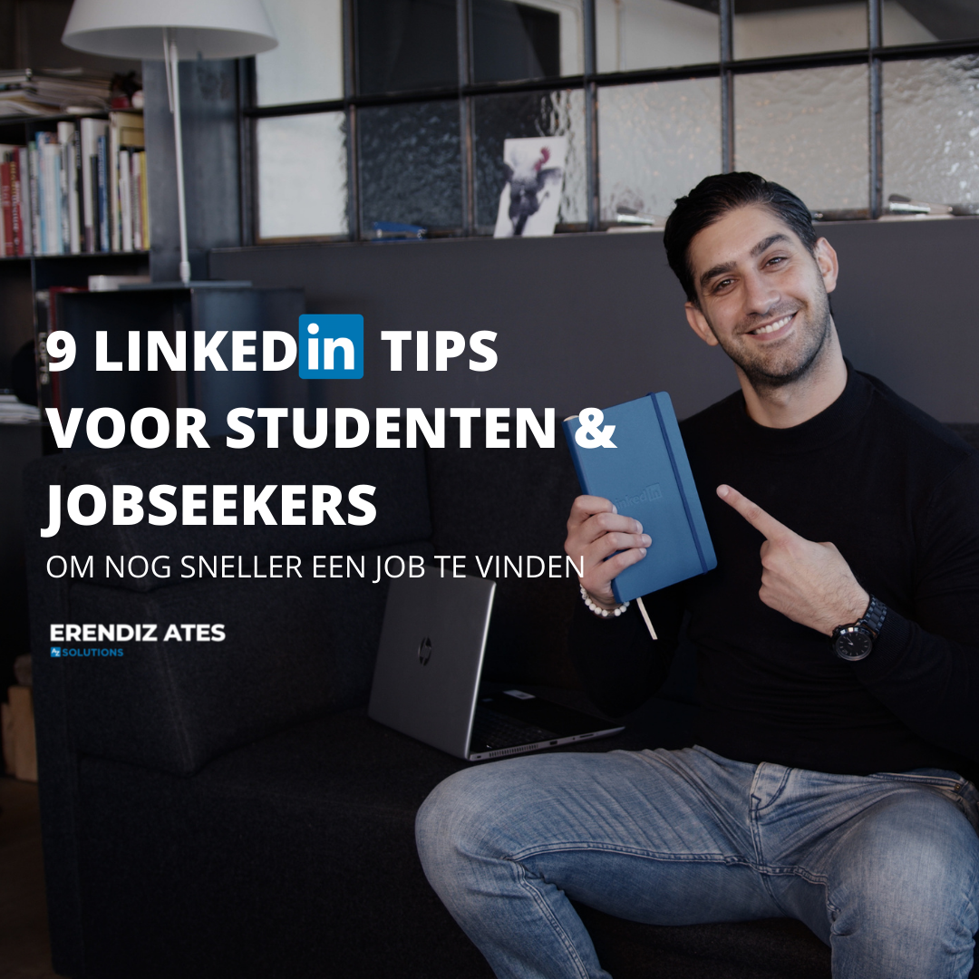 9 kick-ass tips voor studenten & jobseekers om een job te vinden via LinkedIn